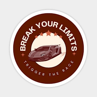 Break Your Limits, Trigger Your Race Magnet